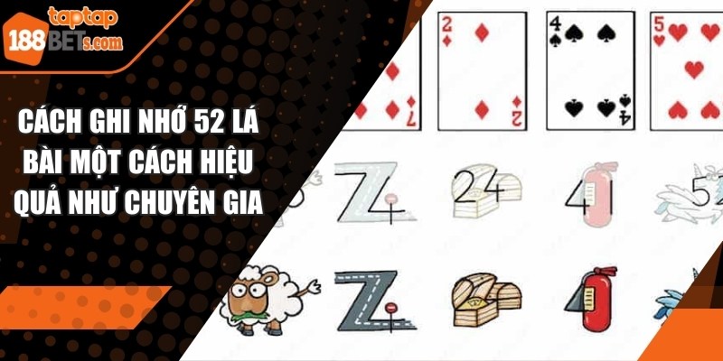 Cách Ghi Nhớ 52 Lá Bài