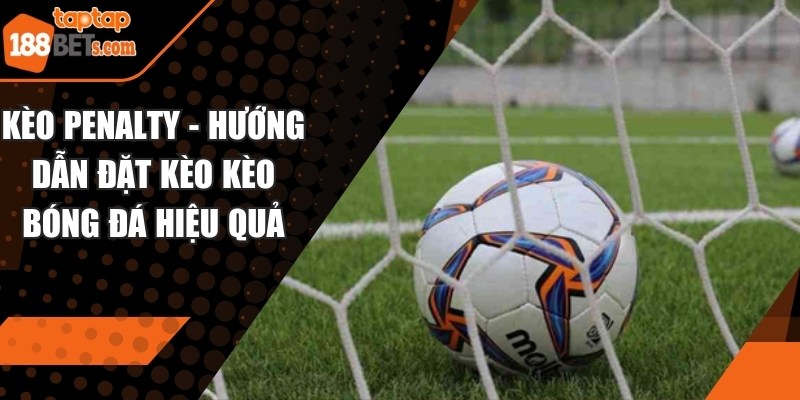 Kèo Penalty